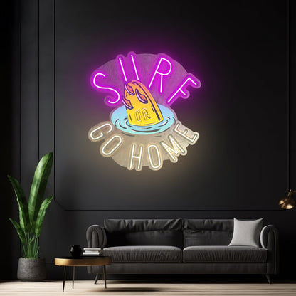 Surf Or Go Home Led Neon Sign Light Custom Led Signs - Shineneon