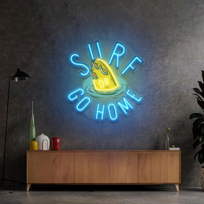 Surf Or Go Home Led Neon Sign Light Pop Art - Shineneon
