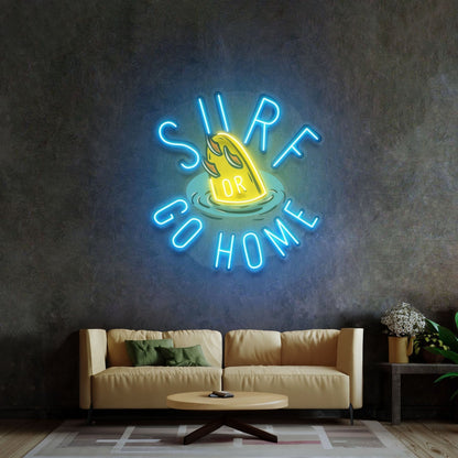 Surf Or Go Home Led Neon Sign Light Pop Art - Shineneon