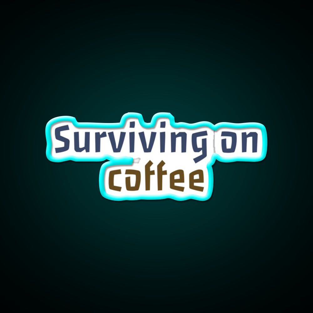 Surviving On Coffee And Chaos Cafe Led Neon Sign Espresso Bar Art Rgb Color