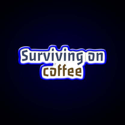 Surviving On Coffee And Chaos Cafe Led Neon Sign Espresso Bar Art Rgb Color