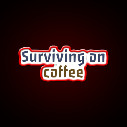 Surviving On Coffee And Chaos Cafe Led Neon Sign Espresso Bar Art Rgb Color