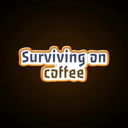 Surviving On Coffee And Chaos Cafe Led Neon Sign Espresso Bar Art Rgb Color - Shineneon