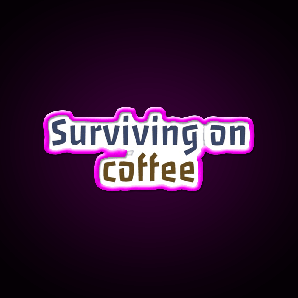 Surviving On Coffee And Chaos Cafe Led Neon Sign Espresso Bar Art Rgb Color - Shineneon