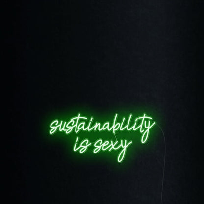 Sustainability Is Sexy Led Neon Sign Wall Art | Shineneon