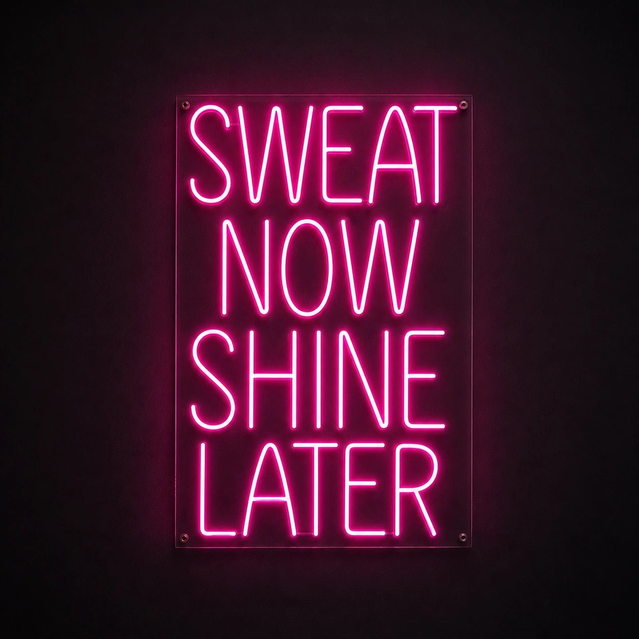 Sweat Now Shine Later LED Neon Sign - Shineneon