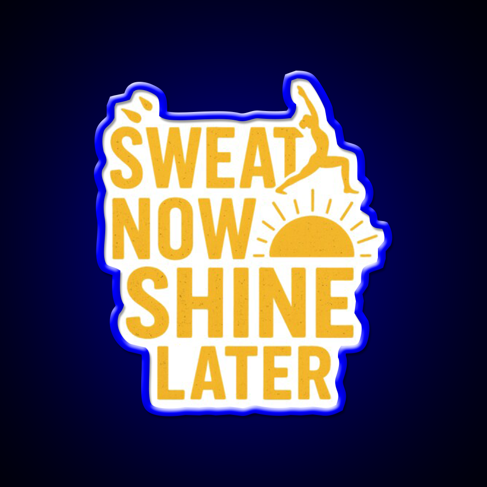 Sweat Now Shine Later Yoga Fitness Motivation Yoga Led Neon Sign Rgb Color