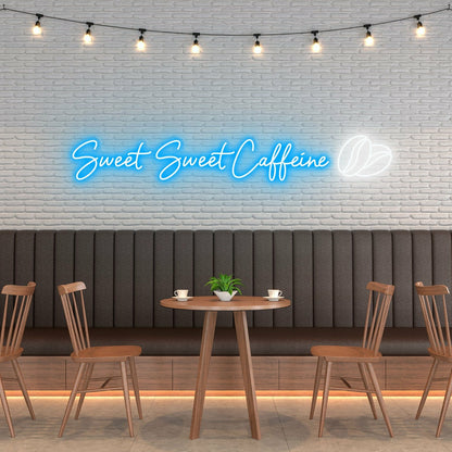 Sweet Sweet Caffeine Celebrate Your Love For Coffee With Neon | Shineneon