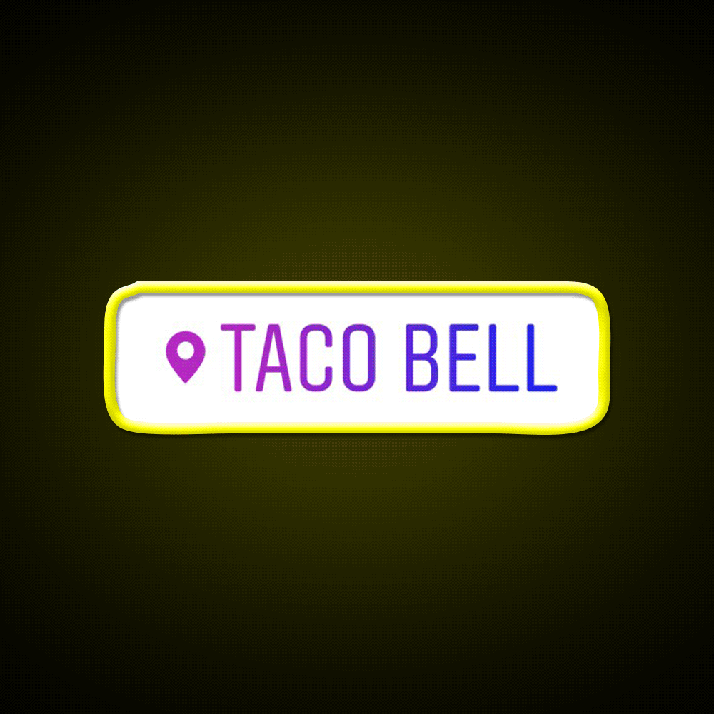 Taco Bell Instagram Location Snack Food Led Neon Sign Rgb Color - Custom LED neon sign front view