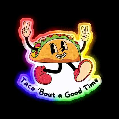 Taco Bout A Good Time Taco Led Neon Sign Mexican Food Sign Rgb Color - LED neon sign close-up detail