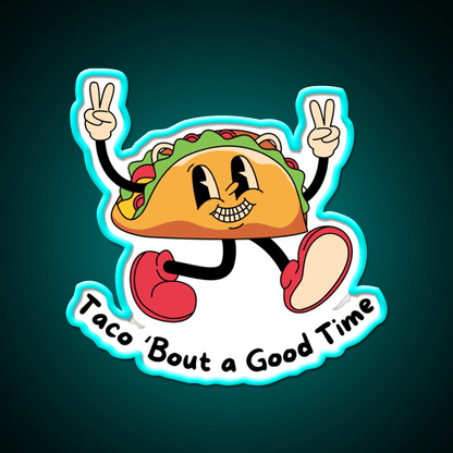 Taco Bout A Good Time Taco Led Neon Sign Mexican Food Sign Rgb Color - Shineneon