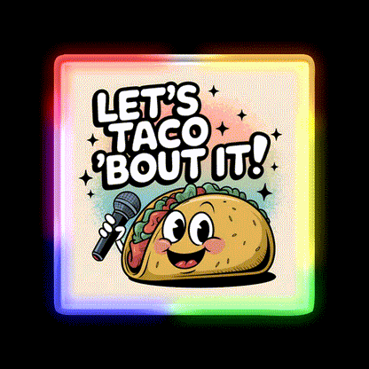 Taco Bout It Taco Led Neon Sign Mexican Food Sign Food Neon Sign Rgb Color - LED neon sign close-up detail