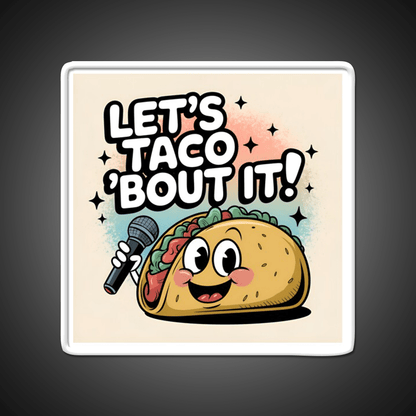 Taco Bout It Taco Led Neon Sign Mexican Food Sign Food Neon Sign Rgb Color - Shineneon