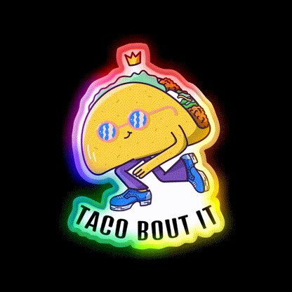 Taco Bout It Taco Led Neon Sign Mexican Food Sign Rgb Color - LED neon sign close-up detail