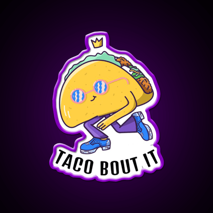 Taco Bout It Taco Led Neon Sign Mexican Food Sign Rgb Color - Shineneon