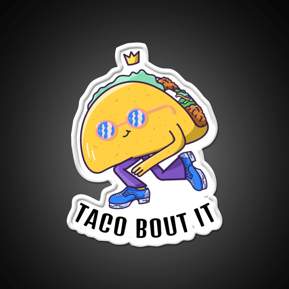 Taco Bout It Taco Led Neon Sign Mexican Food Sign Rgb Color - Shineneon