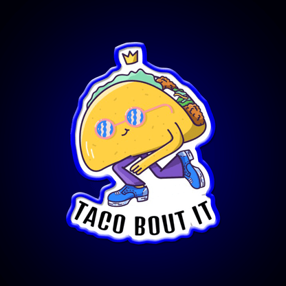 Taco Bout It Taco Led Neon Sign Mexican Food Sign Rgb Color - Shineneon