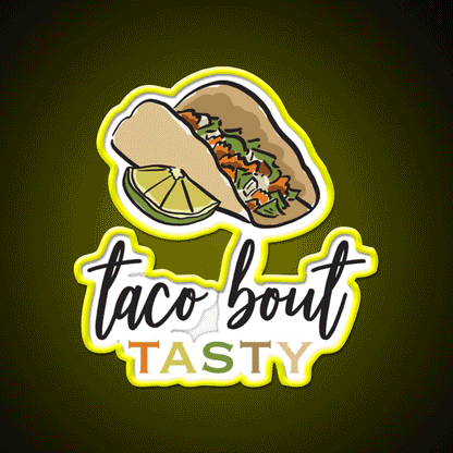 Taco Bout Tasty Street Taco Art Taco Led Neon Sign Rgb Color - Custom LED neon sign front view