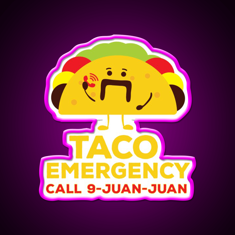 Taco Emergency Call 9 Juan Juan Funny Tacos Party Drink Tequila Led Neon Sign Rgb Color - Shineneon