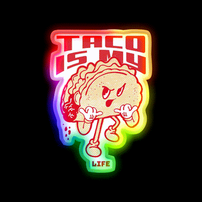 Taco Is My Life Taco Led Neon Sign Mexican Food Sign Rgb Color - LED neon sign close-up detail