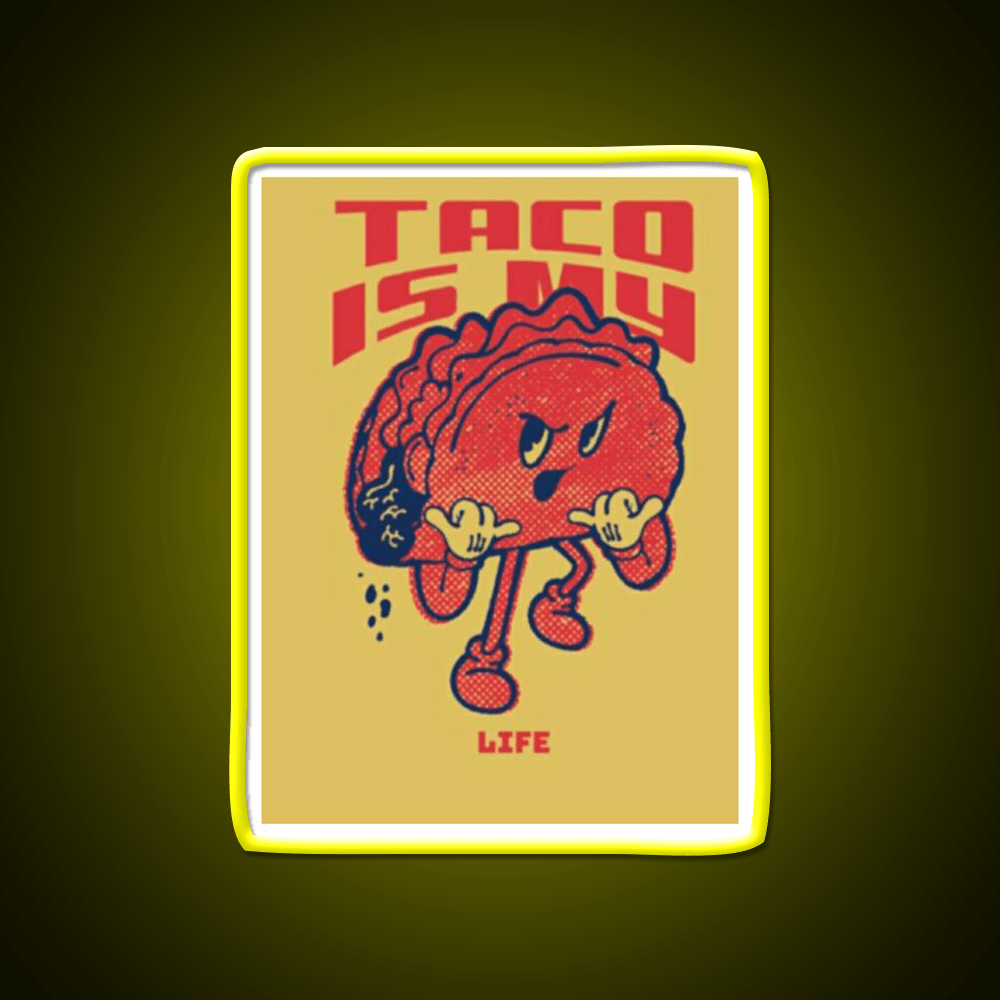 Taco Is My Life Taco Led Neon Sign Mexican Food Sign Kitchen Sign Rgb Color - Shineneon
