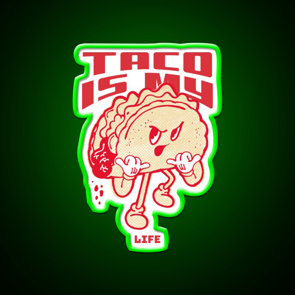 Taco Is My Life Taco Led Neon Sign Mexican Food Sign Rgb Color - Shineneon