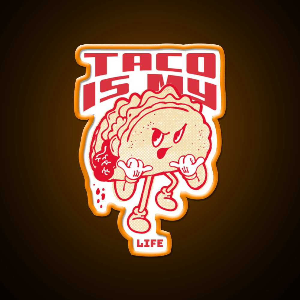 Taco Is My Life Taco Led Neon Sign Mexican Food Sign Rgb Color - Shineneon