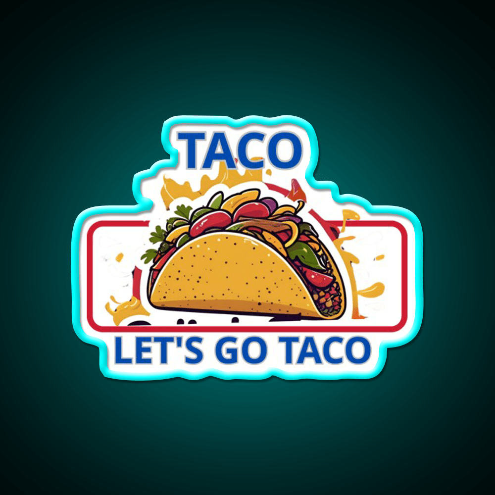 Taco Lets Go Taco Led Neon Sign Mexican Food Sign Rgb Color - Shineneon