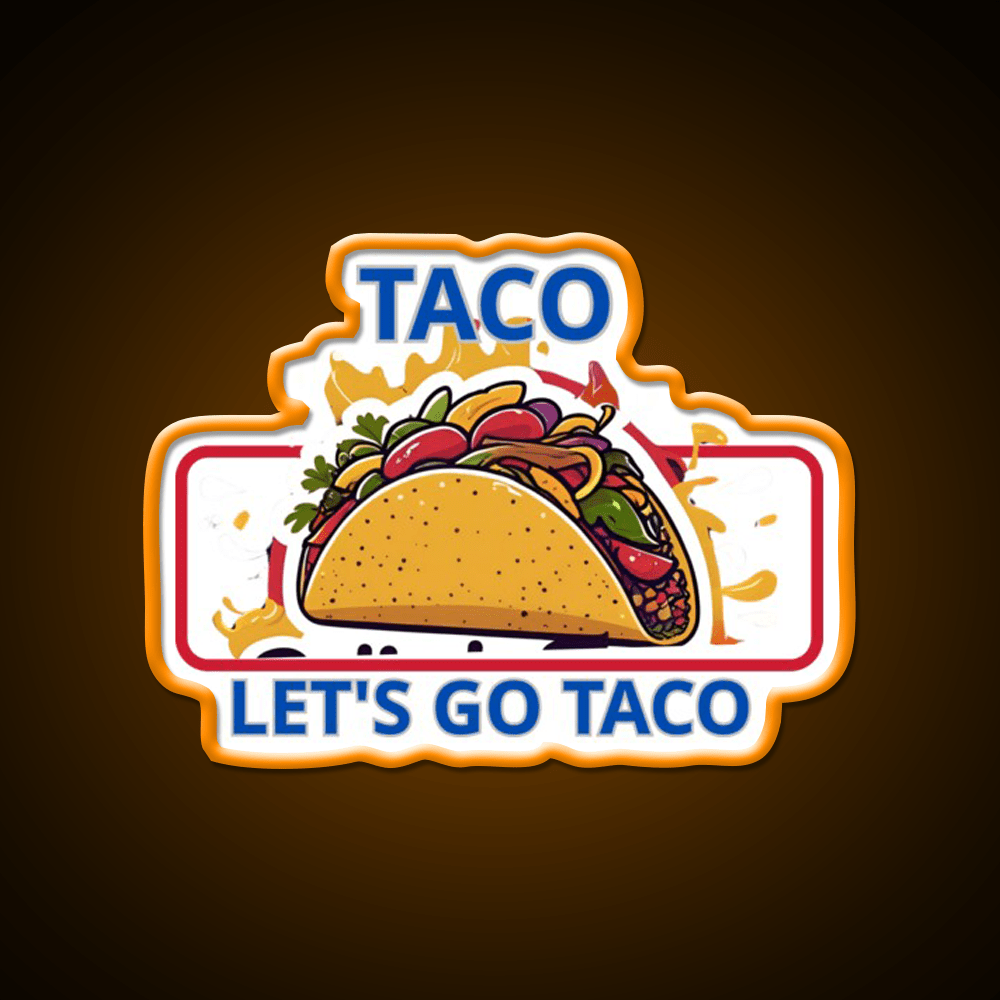 Taco Lets Go Taco Led Neon Sign Mexican Food Sign Rgb Color - Shineneon