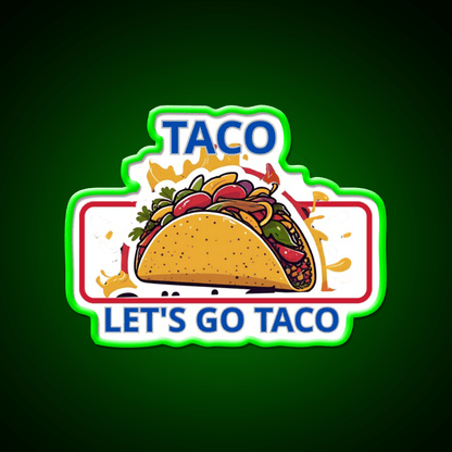 Taco Lets Go Taco Led Neon Sign Mexican Food Sign Rgb Color - Shineneon