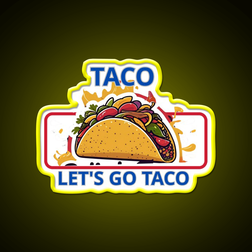 Taco Lets Go Taco Led Neon Sign Mexican Food Sign Rgb Color - Shineneon