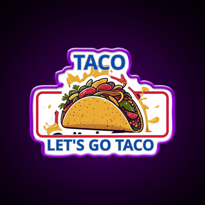 Taco Lets Go Taco Led Neon Sign Mexican Food Sign Rgb Color - Shineneon
