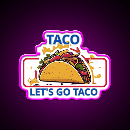 Taco Lets Go Taco Led Neon Sign Mexican Food Sign Rgb Color - Shineneon