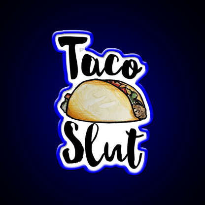 Taco Slut Taco Led Neon Sign Mexican Food Sign Rgb Color - Shineneon