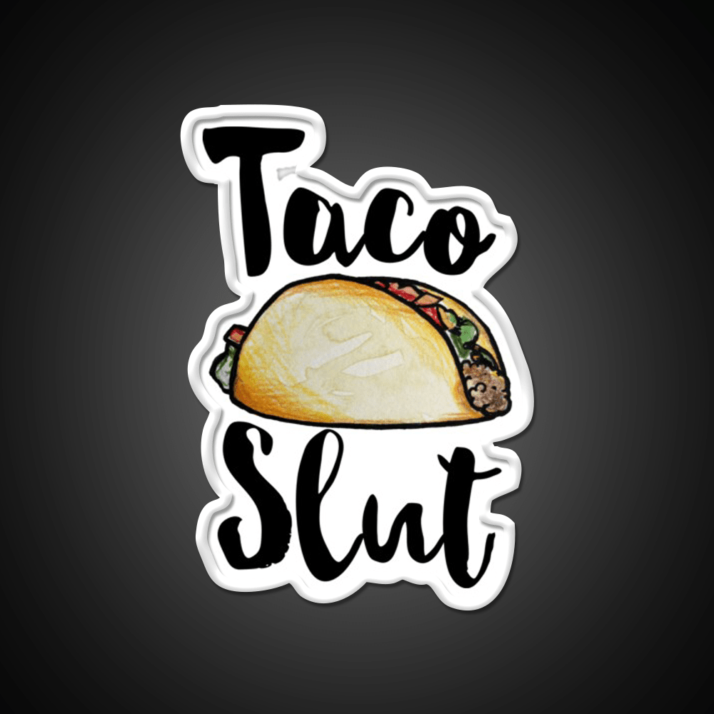 Taco Slut Taco Led Neon Sign Mexican Food Sign Rgb Color - Shineneon