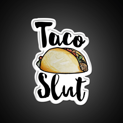 Taco Slut Taco Led Neon Sign Mexican Food Sign Rgb Color - Shineneon