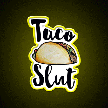 Taco Slut Taco Led Neon Sign Mexican Food Sign Rgb Color - Custom LED neon sign front view