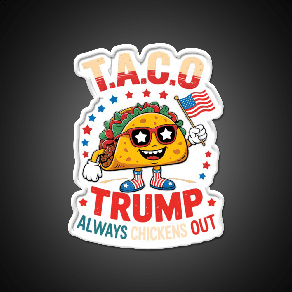 Taco Trump Always Chickens Out Taco Led Neon Sign Food Neon Sign Rgb Color - Shineneon