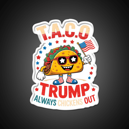 Taco Trump Always Chickens Out Taco Led Neon Sign Food Neon Sign Rgb Color - Shineneon