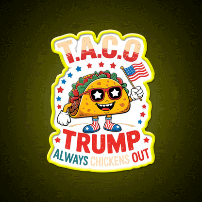 Taco Trump Always Chickens Out Taco Led Neon Sign Food Neon Sign Rgb Color - Custom LED neon sign front view
