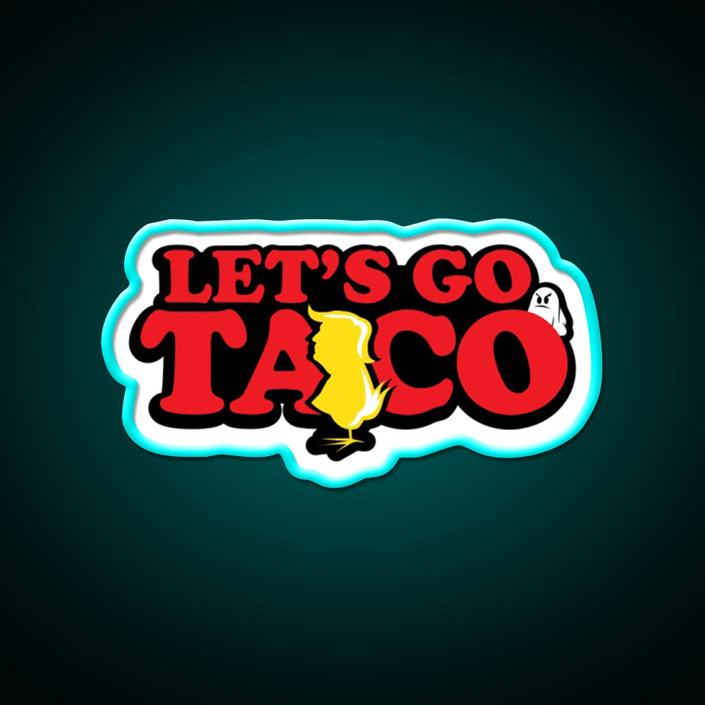 Taco Trump Always Chickens Out Taco Led Neon Sign Kitchen Sign Rgb Color - Shineneon