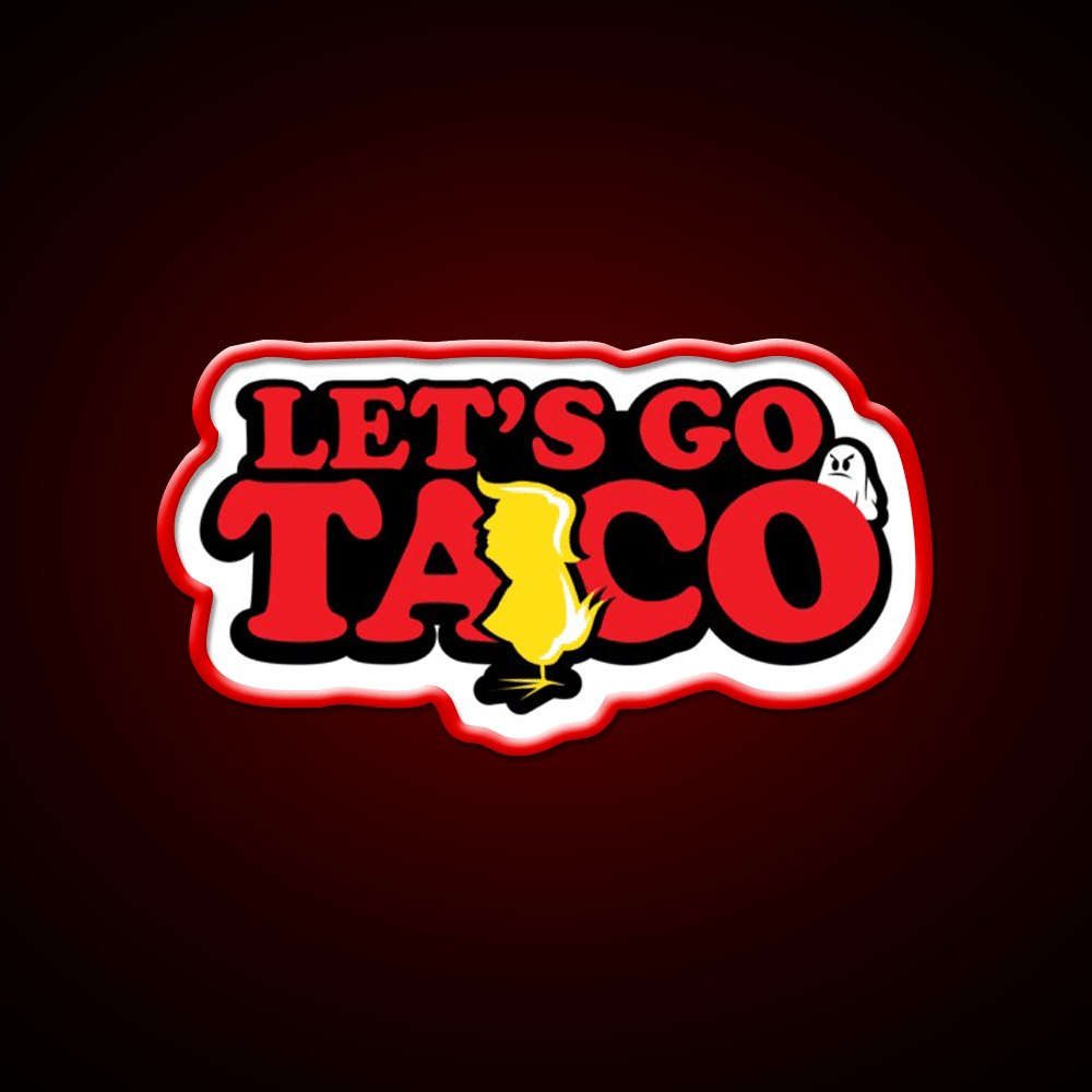 Taco Trump Always Chickens Out Taco Led Neon Sign Kitchen Sign Rgb Color - Shineneon