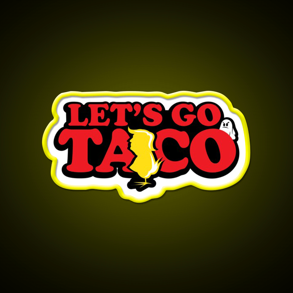 Taco Trump Always Chickens Out Taco Led Neon Sign Kitchen Sign Rgb Color - Custom LED neon sign front view