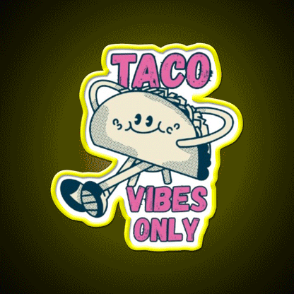 Taco Vibes Only Taco Led Neon Sign Mexican Food Sign Rgb Color - Custom LED neon sign front view