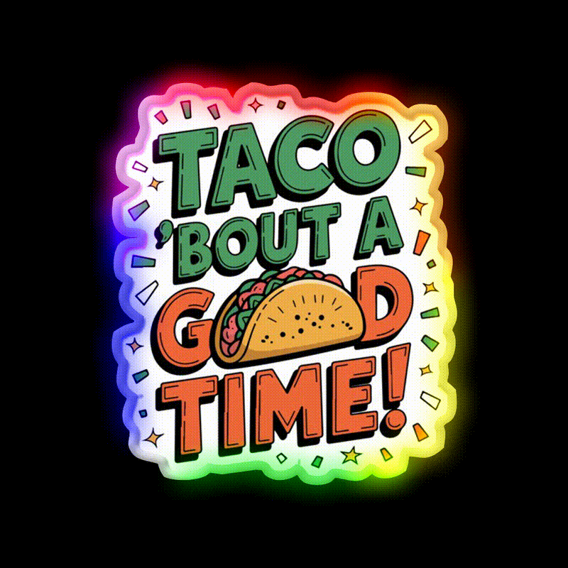 Taco With A Funny Inscription Taco Led Neon Sign Rgb Color - LED neon sign close-up detail
