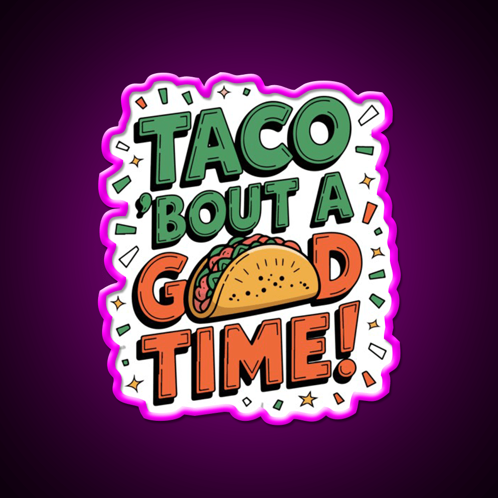 Taco With A Funny Inscription Taco Led Neon Sign Rgb Color - Shineneon