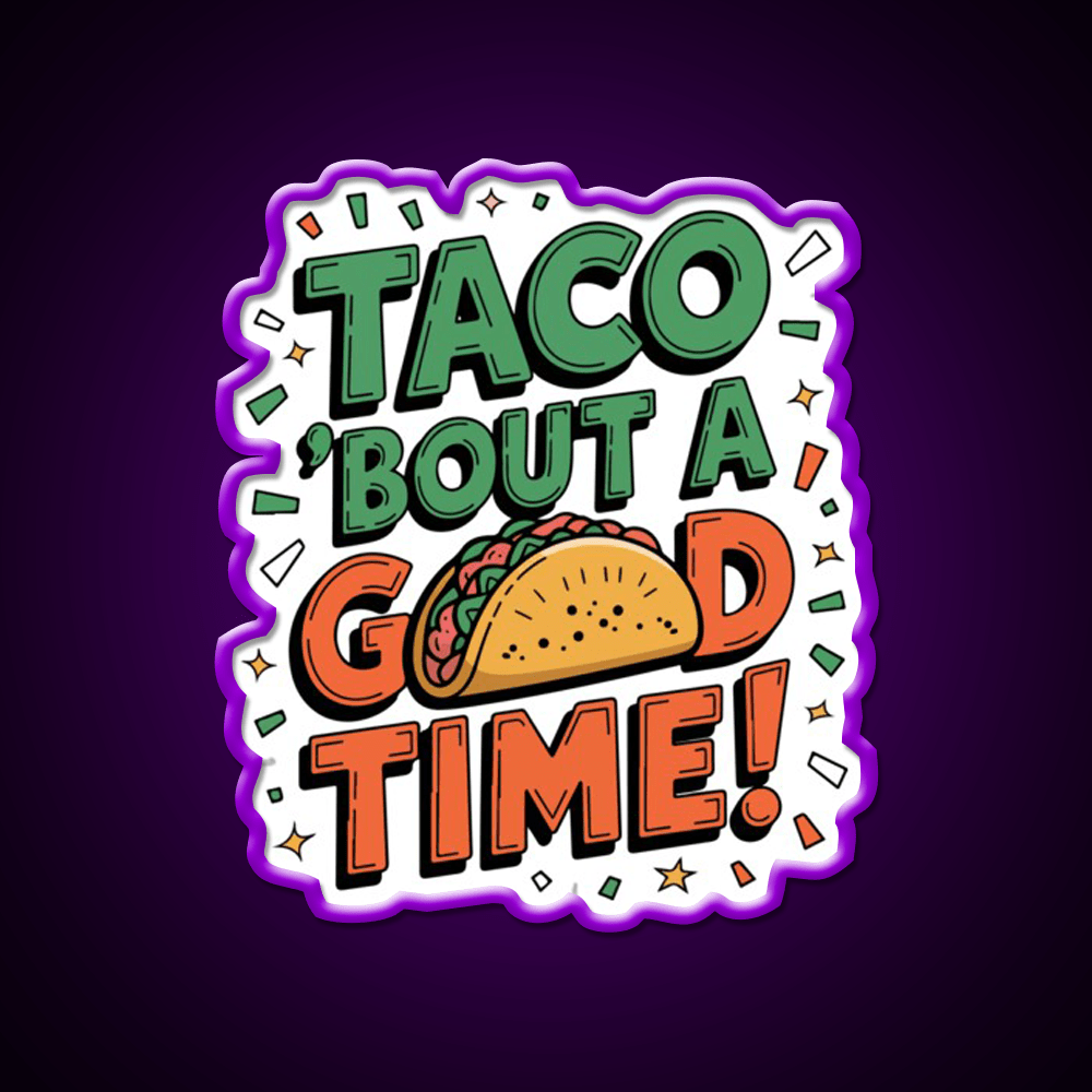 Taco With A Funny Inscription Taco Led Neon Sign Rgb Color - Shineneon