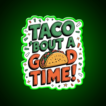 Taco With A Funny Inscription Taco Led Neon Sign Rgb Color - Shineneon