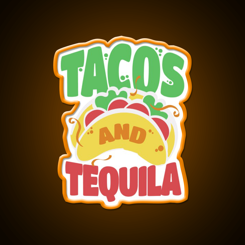 Tacos And Tequila Cool For Tequila Lovers Party Drink Tequila Led Neon Sign Rgb Color - Shineneon
