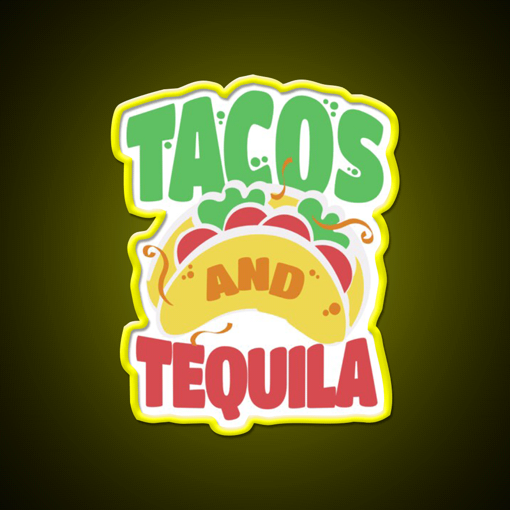 Tacos And Tequila Cool For Tequila Lovers Party Drink Tequila Led Neon Sign Rgb Color - Custom LED neon sign front view
